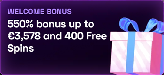 Welcome bonus 550% up to 3578 euro gift